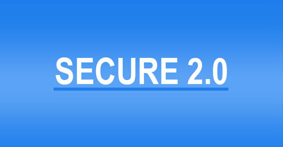 SECURE 2.0 Act
